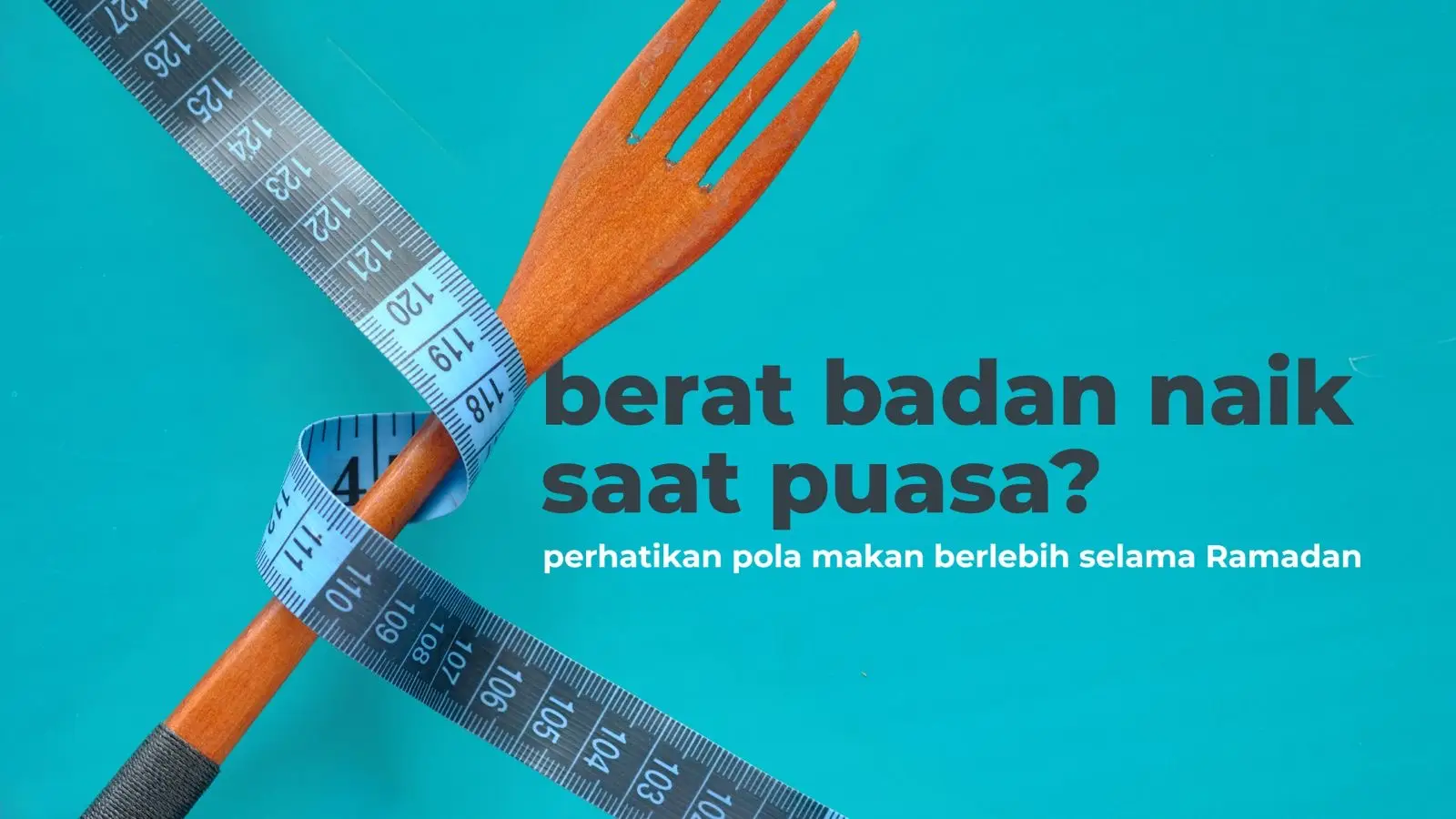 Berat Badan Naik Saat Puasa? Pola Makan Berlebih Jadi Pemicu Utama
