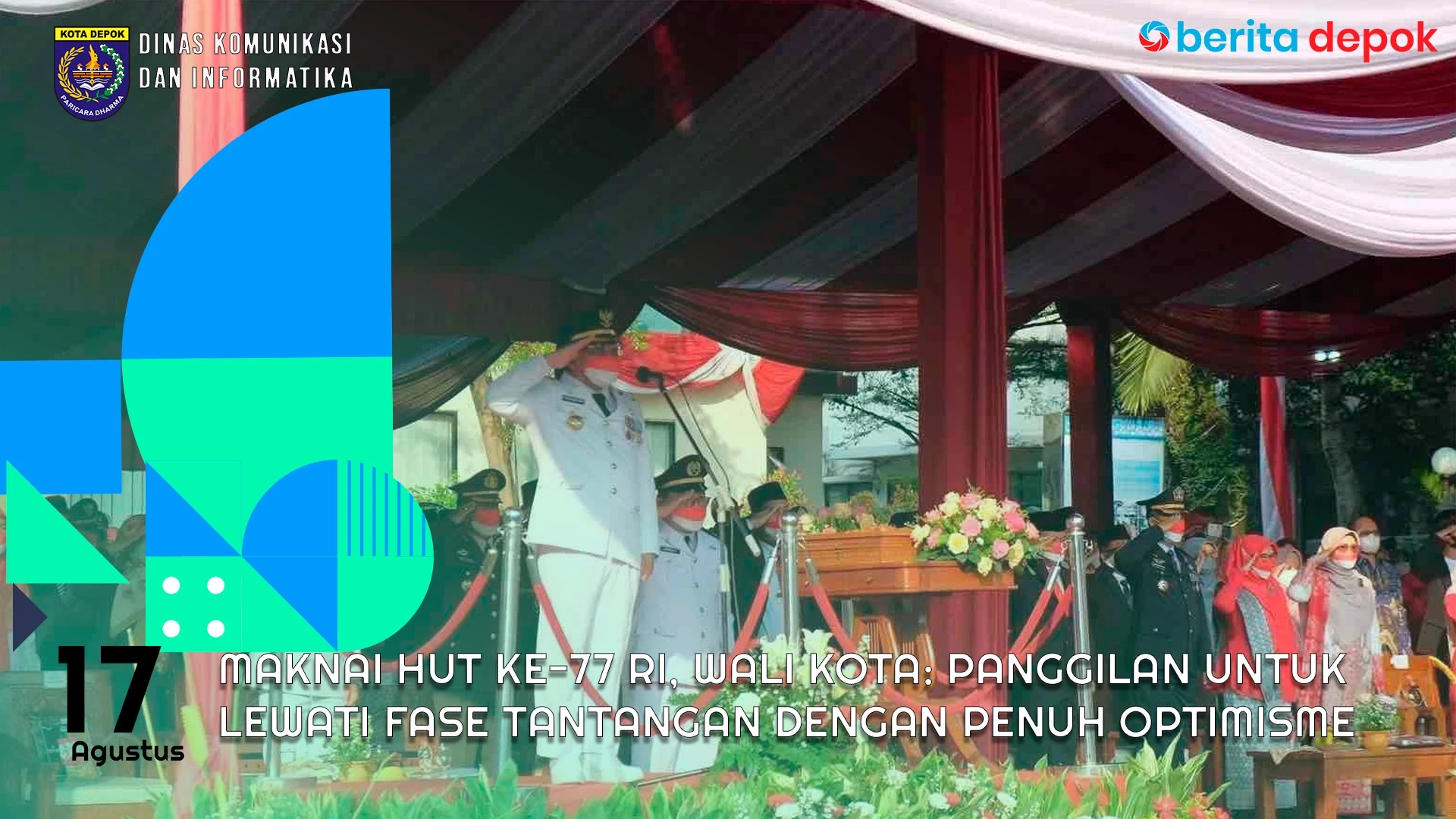 Video - Maknai HUT ke 77 RI, Wali Kota: Panggilan untuk Lewati Fase Tantangan dengan Penuh Optimisme