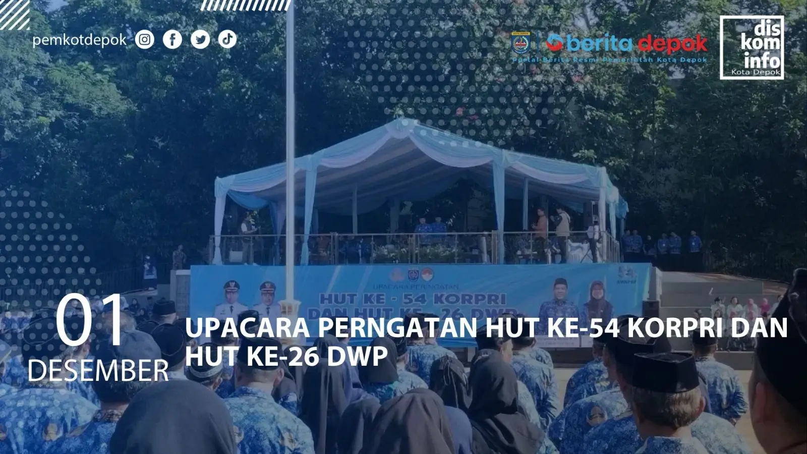 UPACARA PERINGATAN HUT KE-54 KORPRI DAN HUT KE-26 DWP