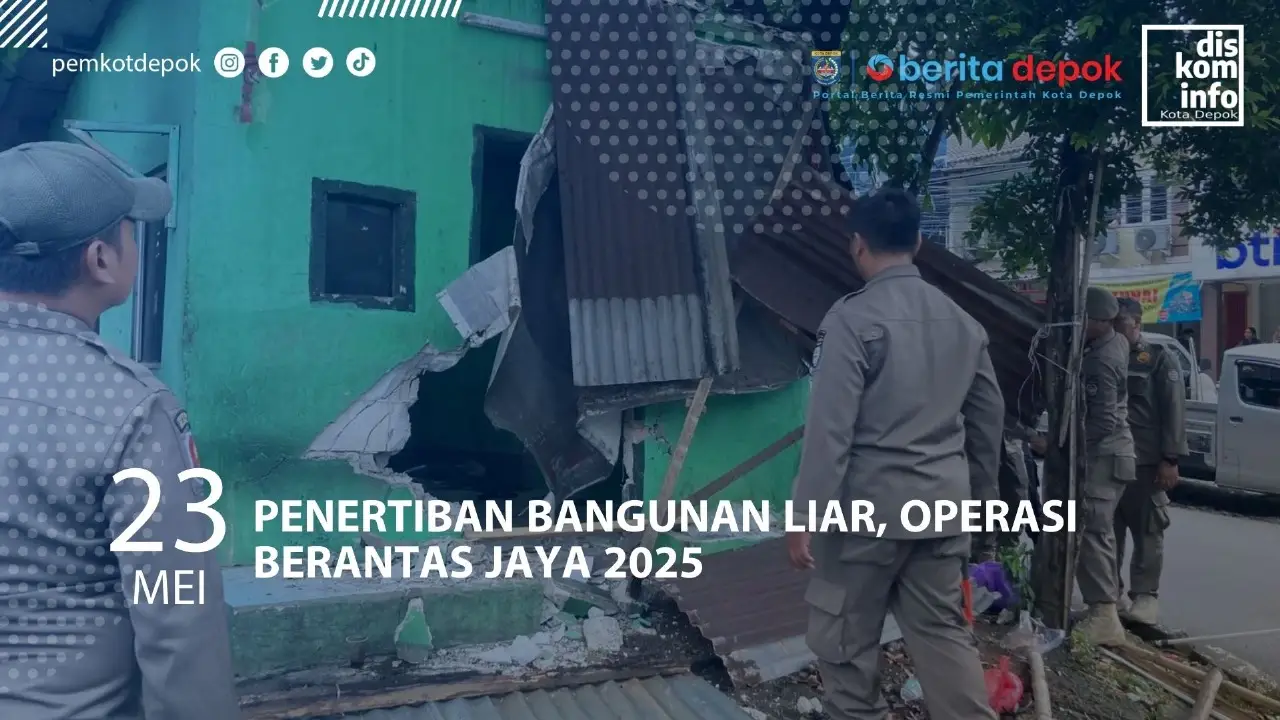 PENERTIBAN BANGUNAN LIAR, OPERASI BERANTAS JAYA 2025