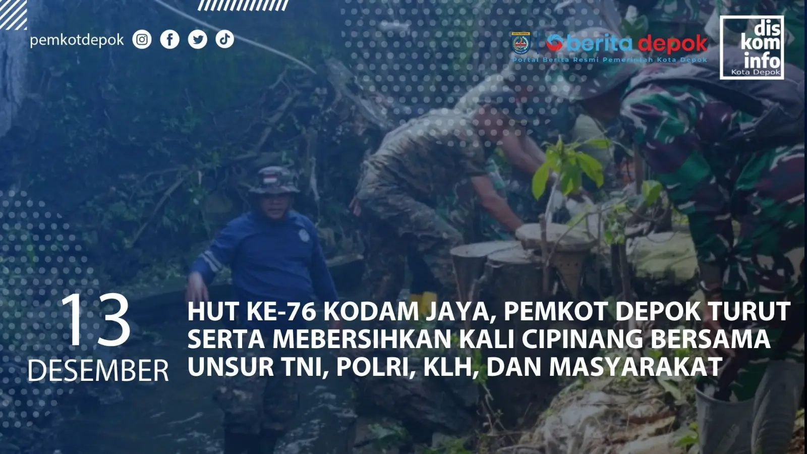 AKSI BERSIH-BERSIH KALI CIPINANG, HUT KE-76 KODAM JAYA