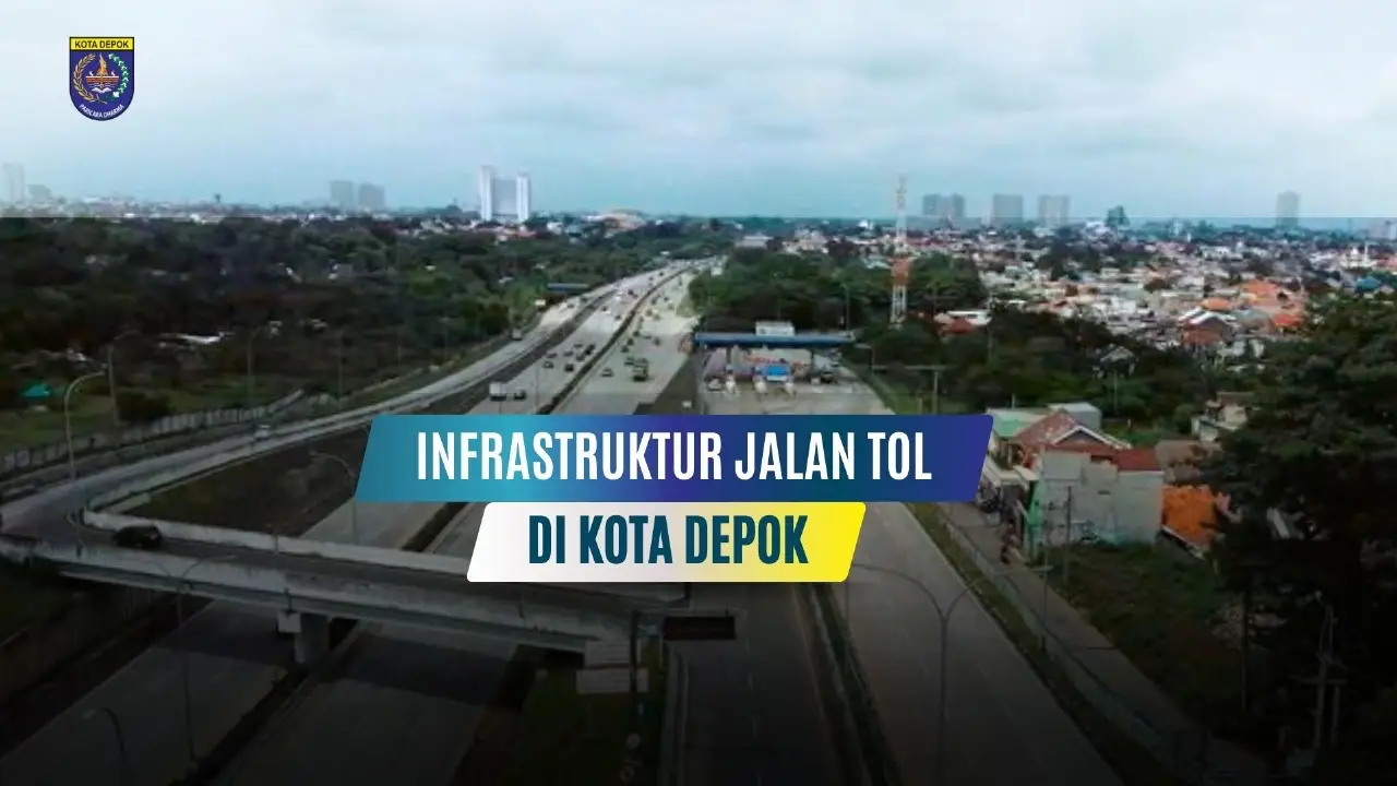 INFRASTRUKTUR JALAN TOL DI KOTA DEPOK