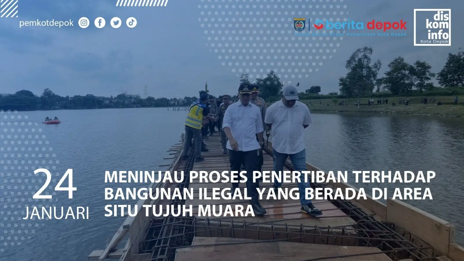 PENERTIBAN BANGUNAN ILEGAL DI SITU TUJUH MUARA