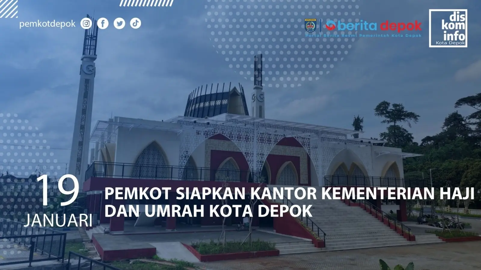 Pemkot Siapkan Kantor Kementerian Haji dan Umrah Kota Depok