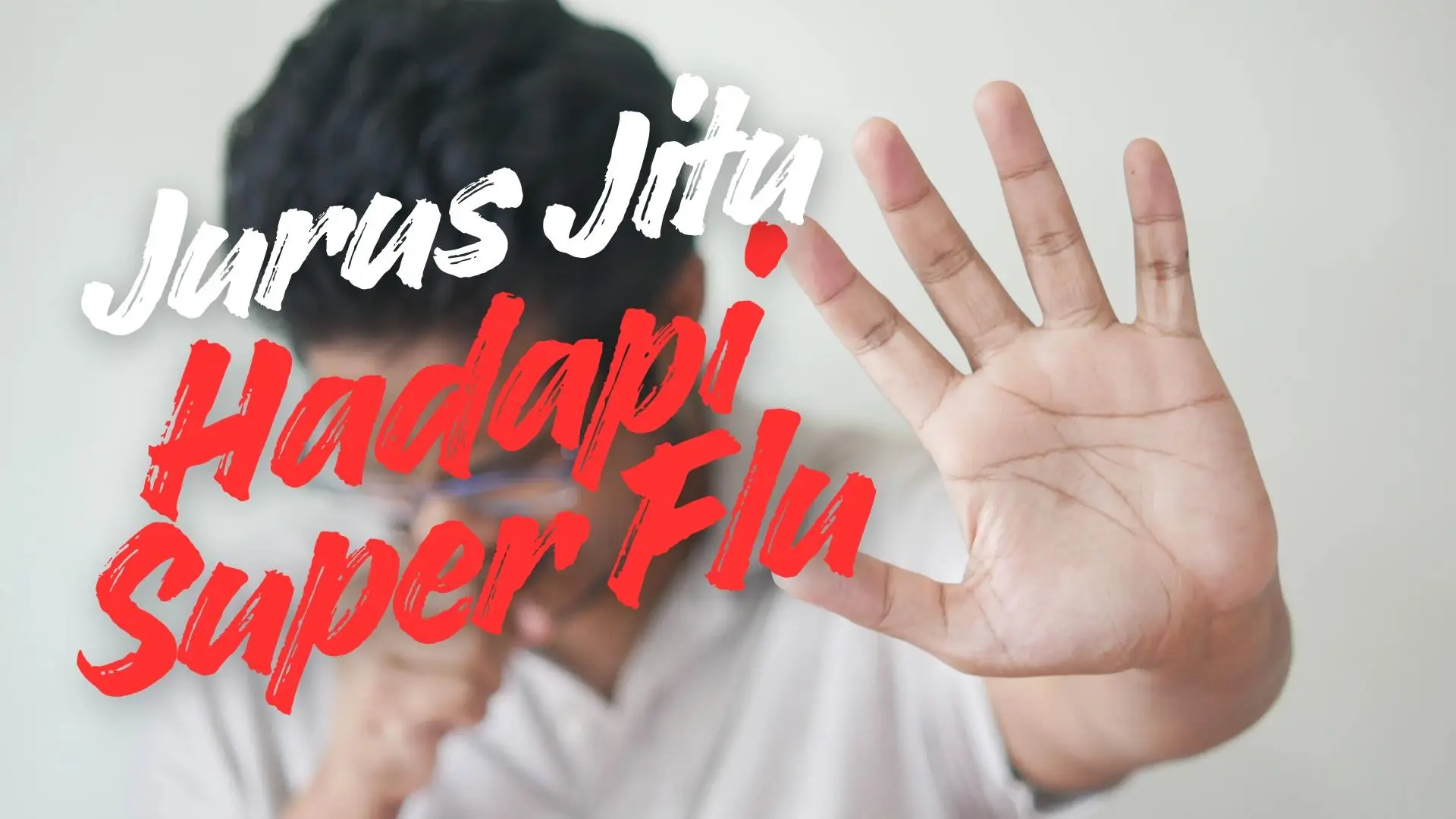 Warga Depok Tak Perlu Panik, Ini Jurus Ampuh Hadapi Super Flu